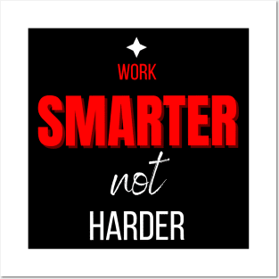 Work smarter not harder motivational design Posters and Art